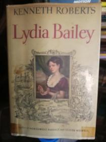 Lydia Bailey(美国最伟大的历史小说家肯尼斯,罗伯茨作品，1947年出版印刷毛边本品相好）（规格特殊，请需者勿选择挂号印刷品邮寄）