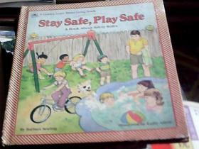 Stay Safe,Play Safe 小心点，小心点（英文版，彩印，精装，20开）