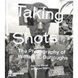 现货Taking Shots: The Photography of William S. Burroughs