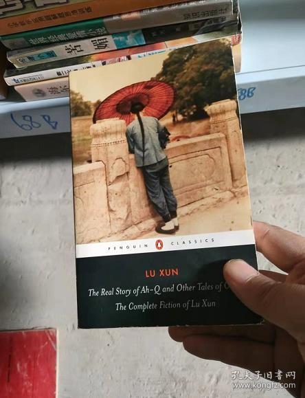 The Real Story of Ah-Q and Other Tales of China：The Complete Fiction of Lu Xun(英文原版正版包邮)