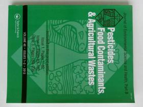 Journal of Environmental Science and Health, Part B, Pesticides, Food Contaminants, and Agricultural Wastes VOL.48 ISSUE 1-3 2013 环境科学与健康杂志