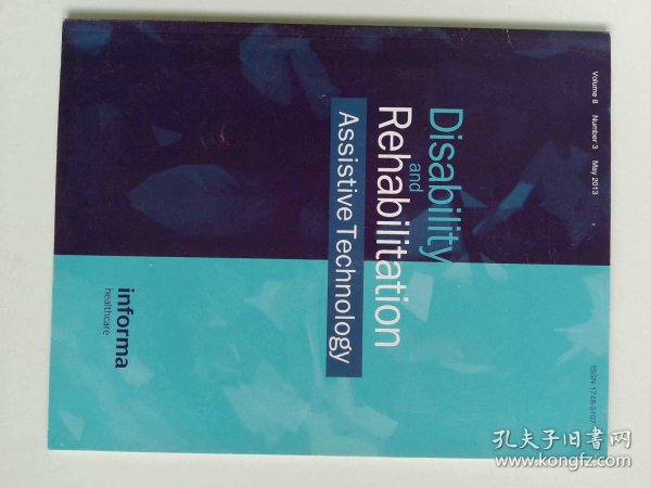 DISABILITY AND REHABILITATION ASSISTIVE TECHNOLOGY  2013/05 VOL.8 NO.3 残疾与康复辅助技术 外文杂志