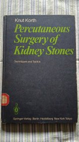 Percutaneous Surgery of Kidney Stones肾结石的经皮手术