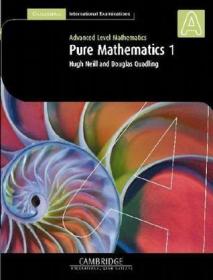 Pure Mathematics 1 (Advanced Level Mathematics)