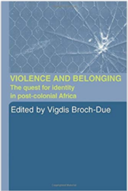 Violence and Belonging: The Quest for Identity in Post-Colonial Africa暴力与归属感：后殖民非洲对身份的追求，平装，16开，