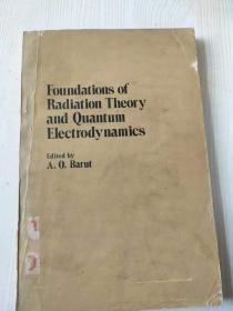 Foundations of Radiation : and Quantum Electrodynamics ：辐射理论与量子电动力学的基础
