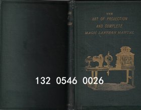 有優(yōu)惠券 The Art of Projection and Complete Magic Lantern Manual By an An Expert 投影藝術(shù)和專家完整的Magic Lantern手冊(cè) rbbdw