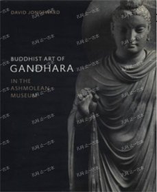 价可议 BUDDHIST ART OF GANDHARA  IN THE ASHMOLEAN MUSEUM nmmqjmqj