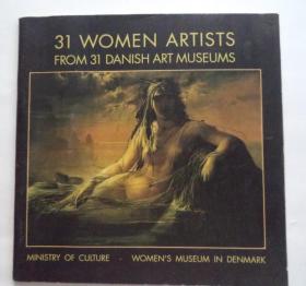 英文原版：31位丹麦艺术博物馆的女艺术家 绘画 WOMEN ARTISTS FROM31 DANISH ART MUSEUMS1985年