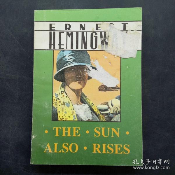 THE SUN ALSO RISES （太阳照常升起 ）