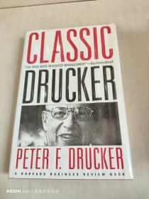 Classic Drucker：Wisdom from Peter Drucker from the Pages of Harvard Business Review