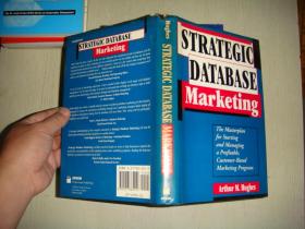 Strategic Database Marketing: The Masterplan for Starting and Managing a Profitable, Customer-Based Marketing Program
