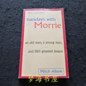 Tuesdays with Morrie：An Old Man, a Young Man, and Life's Greatest Lesson