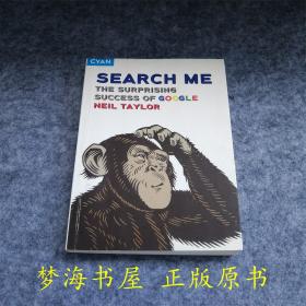 Search me： the surprising success of Google 【英文原版书】谷歌搜索