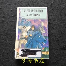 【英文原版英语小说】Silver on the Tree [Dark Is Rising Sequence] 苏珊·库珀：银之树 黑暗崛起系列