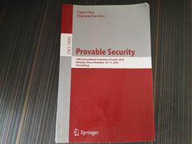 Provable Security: 10th International Conference, ProvSec 2016, Nanjing, China, November 10-11, 2016, Proceedings（书角沾了点水渍 内页完整）