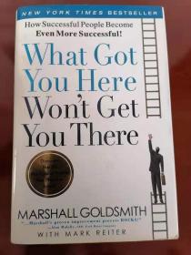 货号：L959   What Got You Here Won't Get You There：How Successful People Become Even More Successful