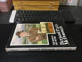 BERNARD P.MCDONOUGH：THE MAN AND HIS WORK 英文原版