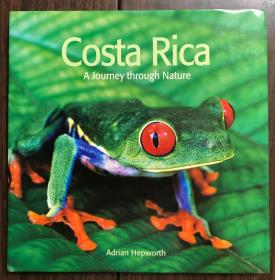 [现货包邮]    Costa Rica  A Journey Though Nature 哥斯达黎加 自然之旅