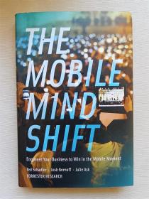The Mobile Mind Shift: Engineer Your Business To Win in the Mobile Moment