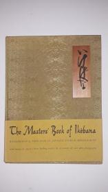 The masters' book of Ikebana ( 日本大师论插花艺术)