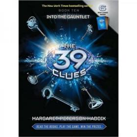 The 39 Clues Book 10: Into the Gauntlet 39条线索10：严酷考验