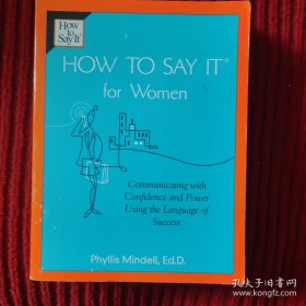 How to Say It For Women :Communicating with Confidence and Power Using the Language of Success