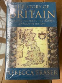 丽贝卡·弗雷泽《英国人的故事：从罗马人到现在的叙事史》 The Story of Britain: From the Romans to the Present ： a narrative history