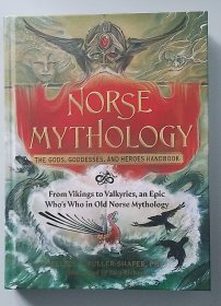 Norse Mythology: The Gods, Goddessess, and Heroes Handbook《北欧神话》（美国进口 插图版）