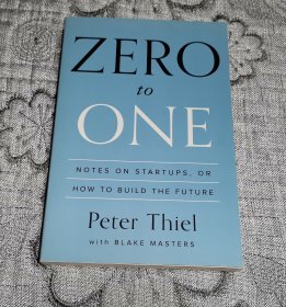 Zero to One：Notes on Startups, or How to Build the Future