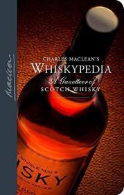 Charles MacLean's Whiskypedia: A Gazetteer of Scotch Whisky (revised edition) 威士忌百科