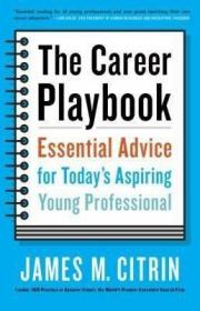 The Career Playbook: Essential Advice for Today's Aspiring Young Professional （2014）