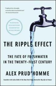 The Ripple Effect: The Fate of Fresh Water in the Twenty-First Century  英文原版 24开 全新未拆封