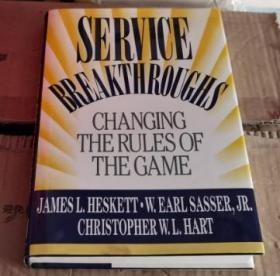 Service Breakthroughs:Change the rules of the game