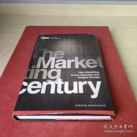 The Marketing Century: How Marketing Drives Business and Shapes Society