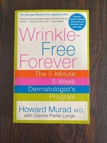 (The Murad method for ageless skin)  Wrinkle-Free Forever: The 5-minute 5-week dermatologist's program 除皱纹