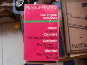 Four English Comedies: Valpone; The Way of the World; She Stoops to Conquer; The School for Scandal 四部英语喜剧：《瓦尔波内》；世界之道；她准备征服；丑闻学校
