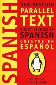 西班牙语 Spanish Short Stories: Cuentos En Espanol (New Penguin Parallel Text Series)