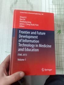 Frontier and Future Development of Information Technology in Medicine and Education Volume 1 精装16开