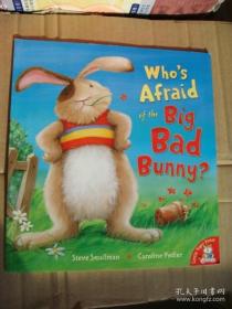 Who's afraid of the Big Bad Bunny 全新十开本图文版童话书）