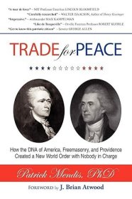 作者签赠本TRADE for PEACE: How the DNA of America, Freemasonry, and Providence Created a New World Order with Nobody in Charge 英文原版小16开 厚重册