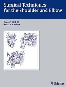 Surgical Techniques for the Shoulder and Elbow 肩肘外科技术 【英文原版 2002 精装12K本】