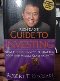 RICH DAD'S GUIDE TO INVESTING:What the Rich Invest in That the Poor and the Middle Class Do Not!