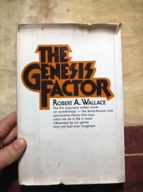 THE GENESIS FACTOR（精装本有护封 外护封有损）ROBERT A.WALLACE