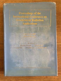 Proceedings of theInternational Conference onSynchrotron Radiation Applications（国际同步辐射应用会议论文集）