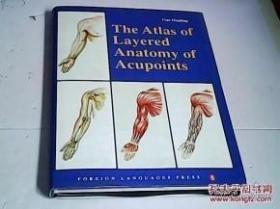 针灸穴位层次解剖图谱 英文 The Atlas of Layered Anatomy of Acupoints