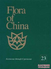 Flora of China 23 Acoraceae through Cyperaceae 中国植物志 第23卷（英文版）