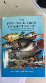 The Fresh-Water Fishes of North Borne 北婆罗洲的淡水鱼