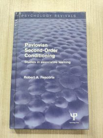 Pavlovian Second-Order Conditioning (Psychology Revivals）英文原版