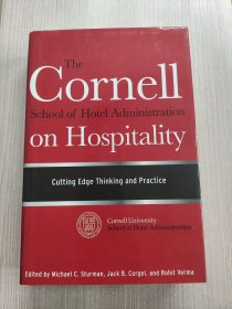 The Cornell School of Hotel Administration on Hospitality：Cutting Edge Thinking and Practice